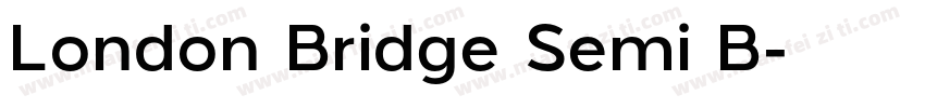 London Bridge Semi B字体转换